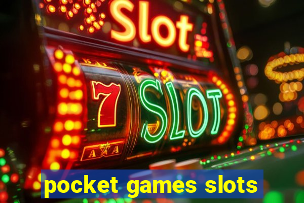 pocket games slots